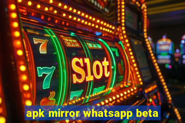 apk mirror whatsapp beta